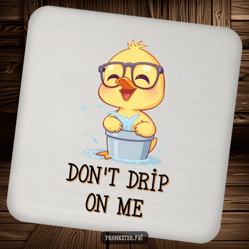 Funny giggling duckling in glasses, about to splash water, a humorous and protective drink coaster.