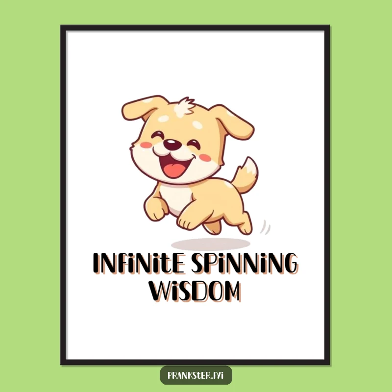 Funny Dizzy Dog Chasing Tail Poster: Hilarious Wall Art for a Playful Home!