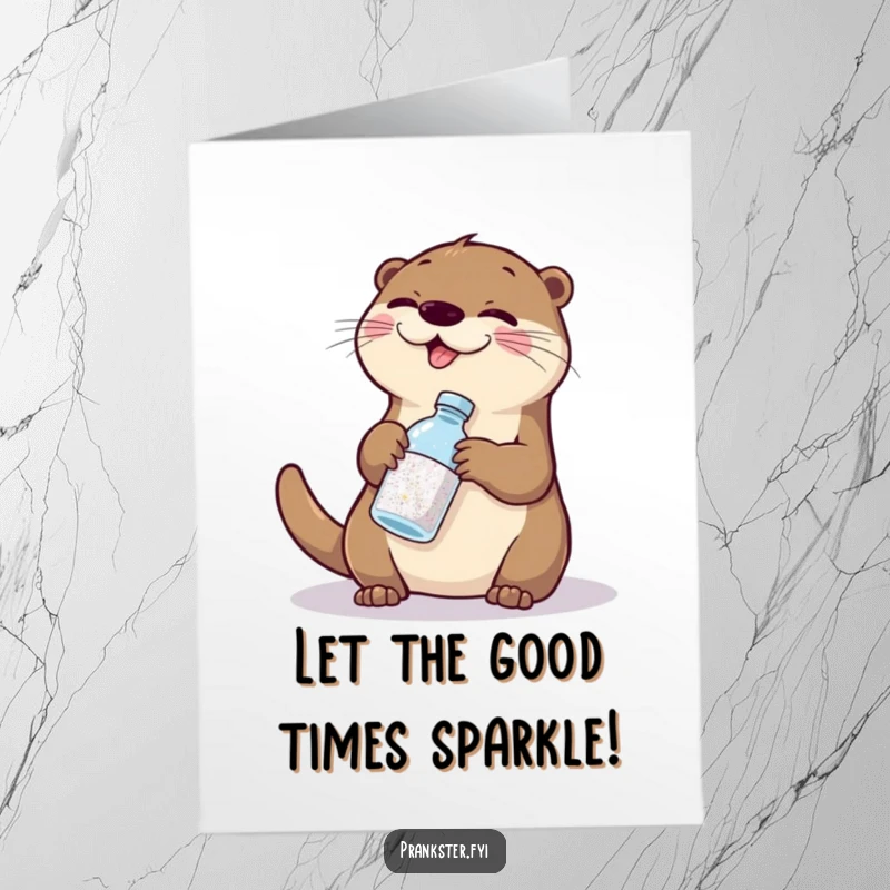 Funny free printable birthday card featuring a giggling otter swapping glitter for water, a humorous and dazzling celebration message.
