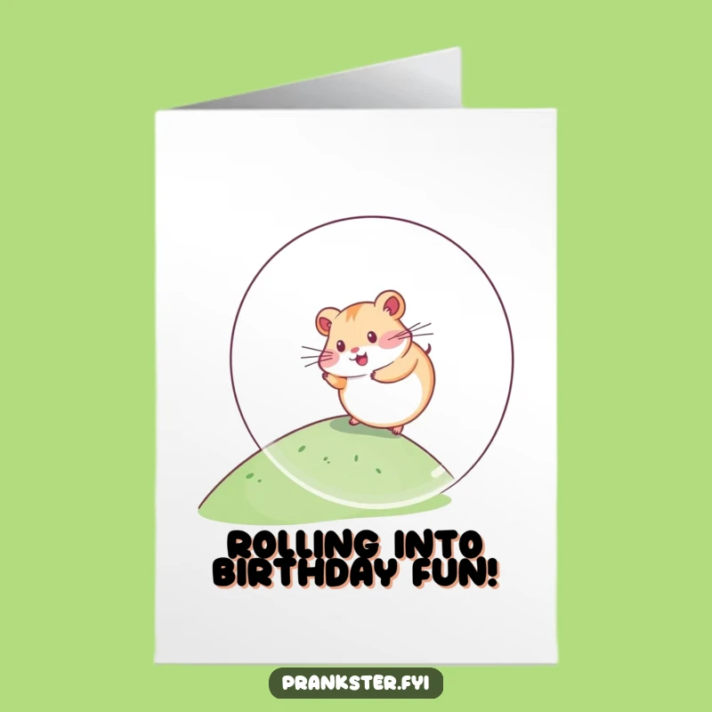 Free Printable Birthday Card: Hamster Ball Adventure - Funny Downloadable Gift