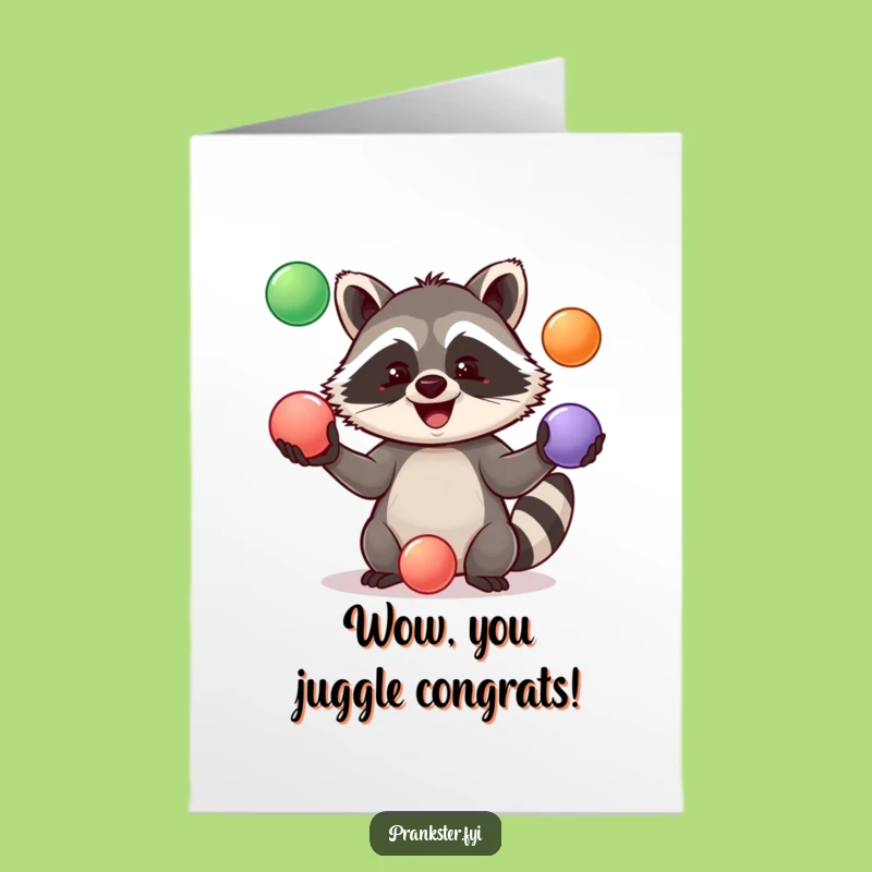 Free Printable Congrats Card: Raccoon Juggling Celebration - Funny Downloadable Achievement