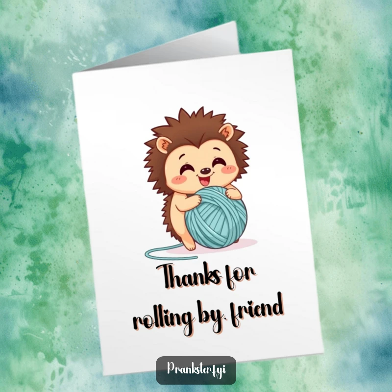Funny Free Printable Thank You Card depicting a happy hedgehog playfully tumbling with a ball of yarn.