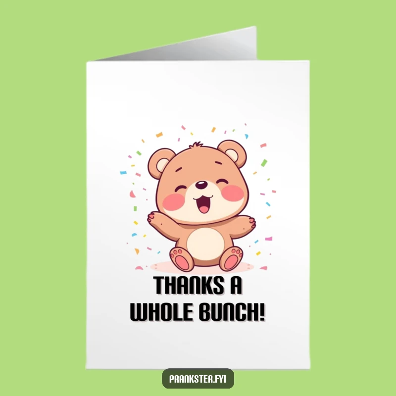 Free Printable Bear Thank You Card: Confetti Fun Funny Appreciation Downloadable Gift