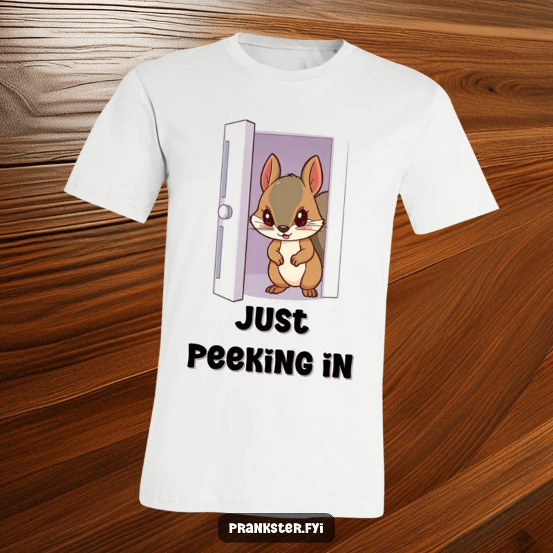 Funny T-shirt featuring a sneaky squirrel peeking out from a slightly ajar door, hinting at exploration.